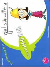 Urraaahhh!!! Le avventure di Gelsomina. Ediz. illustrata. Vol. 2