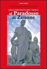 Dalla provincia dei «senza» al paradosso di Zenone. Excursus sulla storia della Maremma Toscana - Andrea Vellutini - Libro Cesare Moroni Editore 2015 | Libraccio.it