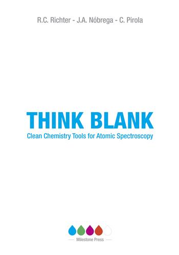 Think blank. Clean chemistry tools for atomic spectroscopy - Joaquim A. Nóbrega, Camillo Pirola, Robert C. Richter - Libro Ikonos 2015 | Libraccio.it