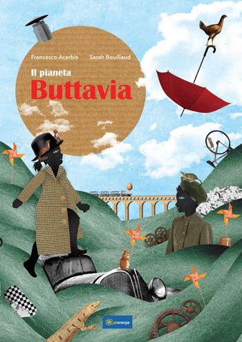 Il pianeta Buttavia. Ediz. illustrata - Francesco Acerbis - Libro Ikonos 2019 | Libraccio.it