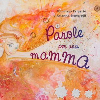 Parole per una mamma - Tommaso Frigerio - Libro Ikonos 2021 | Libraccio.it
