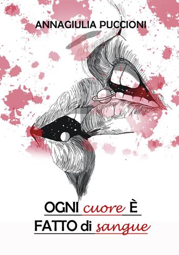 Ogni cuore è fatto di sangue - Annagiulia Puccioni - Libro Ikonos 2024 | Libraccio.it