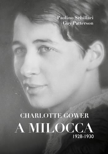 Charlotte Gower a Milocca 1928 - 1930 - Paolino Schillaci, Guy Patterson - Libro Ikonos 2024 | Libraccio.it