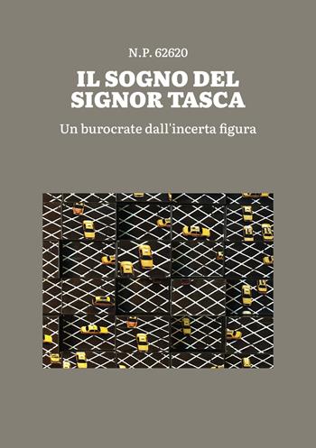 Il sogno del signor Tasca. Un burocrate dall'incerta figura - N.P. 62620 - Libro Ikonos 2025 | Libraccio.it