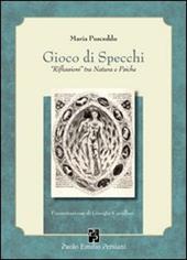 Gioco di specchi. «Riflessioni» tra natura e psiche