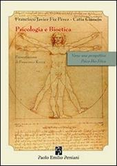 Psicologia e bioetica. Verso una prospettiva psico-bio-etica