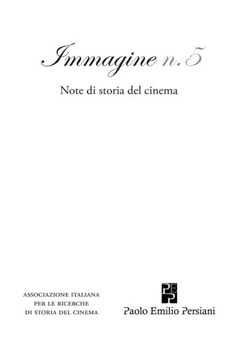 Immagine. Note di storia del cinema. Vol. 5  - Libro Persiani 2013, Cinema | Libraccio.it