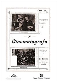 Al cinematografo - Gualtiero Fabbri - Libro Persiani 2013, Cinema | Libraccio.it