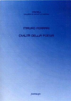 Civiltà della poesia - Mauro Ferrari - Libro Puntoacapo 2008, Crinali | Libraccio.it