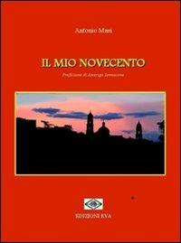 Il mio Novecento - Antonio Masi - Libro Edizioni Eva 2010, Perseidi | Libraccio.it