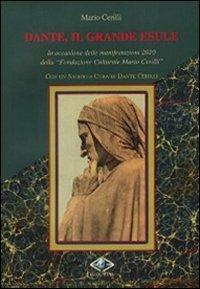 Dante, il grande esule - MArio Cerilli - Libro Edizioni Eva 2010, Il kerylos | Libraccio.it