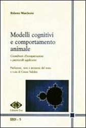 Modelli cognitivi e comportamento animale. Coordinate d'interpretazione e protocolli applicativi