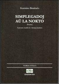 Simplegadi o la notte - Karmino Brankao - Libro Edizioni Eva 2011, Stella verde. Testi a fronte | Libraccio.it