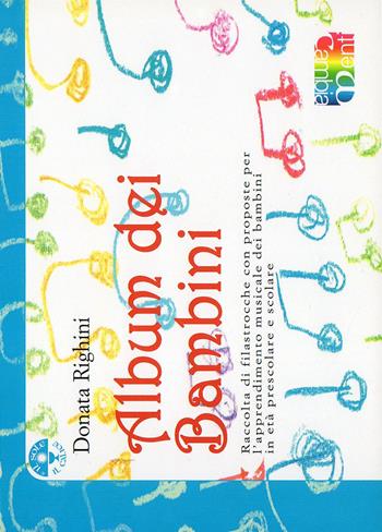 Album dei bambini - Donata Righini - Libro Cambiamenti 2016, Il calice e il sole | Libraccio.it