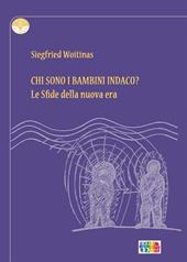 Chi sono i bambini Indaco? Le sfide della nuova era