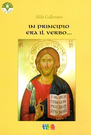 In principio era il Verbo... - Alda Gallerano - Libro Cambiamenti 2019, Il calice e il sole | Libraccio.it