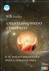 Cristianesimo cosmico e il volto mutevole della cosmologia