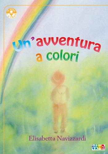 Un' avventura a colori - Elisabetta Navizzardi - Libro Cambiamenti 2021, Il calice e il sole | Libraccio.it