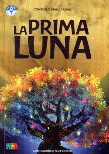 La prima Luna - Consuelo Stangarone - Libro Cambiamenti 2024, Il sole e il calice | Libraccio.it