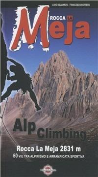 Rocca La Meja climbing - Livio Belliardo, Francesco Bottero - Libro I Libri della Bussola 2016, Guide turistiche | Libraccio.it