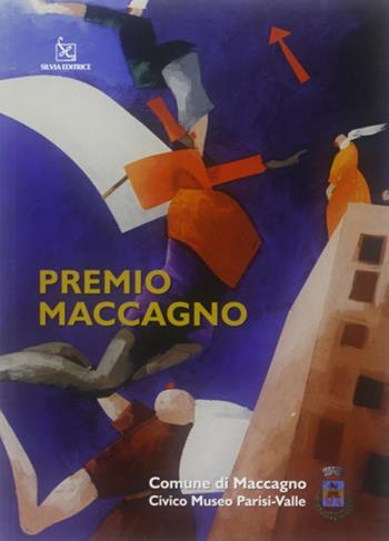 Premio Maccagno. Ediz. illustrata - Claudio Rizzi - Libro Silvia 2009 | Libraccio.it