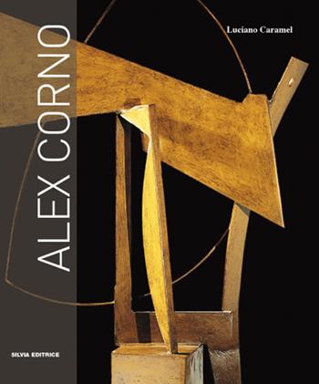 Alex Corno. Ediz. multilingue - Luciano Caramel - Libro Silvia 2013 | Libraccio.it