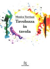 Tavolozza in tavola. Ediz. illustrata