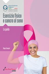 Esercizio fisico e cancro al seno. La guida