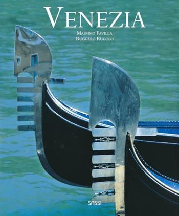 Venezia. Ediz. italiana e inglese - Massimo Favilla, Rugolo Ruggero - Libro Sassi 2013 | Libraccio.it