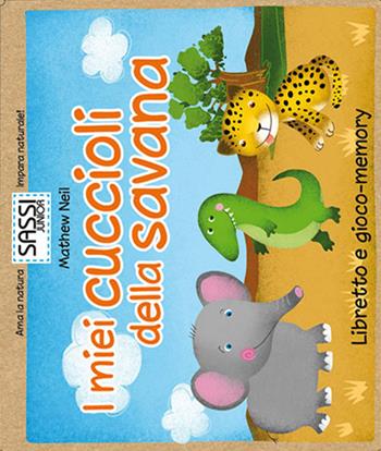 I miei cuccioli della savana. Ediz. illustrata - Mathew Neil - Libro Sassi 2013 | Libraccio.it