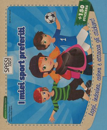 I miei sport preferiti. Ediz. illustrata. Con gadget - Aurélien Sourire - Libro Sassi 2014, Sassi junior | Libraccio.it