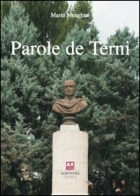 Parole de Terni - Mario Menghini - Libro Morphema Editrice 2014, Studi e ricerche locali | Libraccio.it