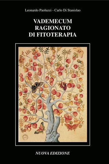 Vademecum ragionato di fitoterapia - Leonardo Paoluzzi, Carlo Di Stanislao - Libro Morphema Editrice 2016, Medicina e salute | Libraccio.it