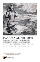 L' ascesa all'olimpo. Cagliostro e la tradizione ermetica nella massoneria