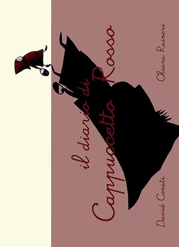 Il diario di Cappuccetto Rosso - David Conati - Libro Damolgraf 2008 | Libraccio.it