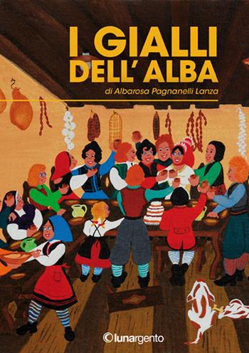 I gialli dell'alba - Albarosa Pagnanelli - Libro Lunargento 2015 | Libraccio.it