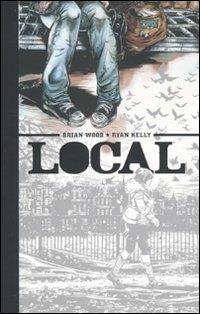 Local - Brian Wood, Ryan Kelly - Libro Double Shot 2015 | Libraccio.it