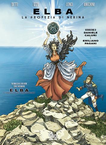 Elba. La profezia di Nerina. Con DVD-ROM  - Libro Double Shot 2015 | Libraccio.it