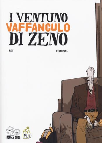 I ventuno vaffanculo di Zeno - Giulio Ferrara, Niccolò Roy Testi - Libro Double Shot 2020 | Libraccio.it
