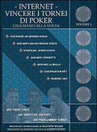 Internet. Vincere i tornei di poker una mano alla volta - Pearljammer Jon Turner, Rizen Eric Lynch, Apestyles Jon Van Fleet - Libro DGS3 2009 | Libraccio.it