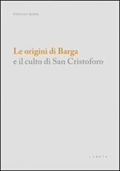 Le origini di Barga e il culto di san Cristoforo