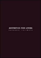 Aesthetics for living. Ediz. italiana e inglese