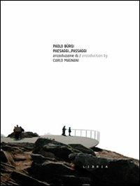 Paolo Bürgi. Paesaggi Passaggi  - Libro Libria 2011, About | Libraccio.it