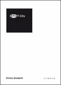 S[p]et City - Enrico Ansaloni - Libro Libria 2012, Mosaico | Libraccio.it
