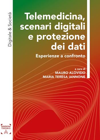 Telemedicina, scenari digitali e protezione dei dati. Esperienze a confronto  - Libro Themis 2024, Digitale & Società | Libraccio.it