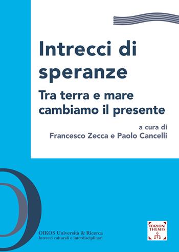Intrecci di speranze. Tra terra e mare cambiamo il presente  - Libro Themis 2024 | Libraccio.it