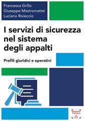 I servizi di sicurezza nel sistema degli appalti. Profili giuridici e operativi