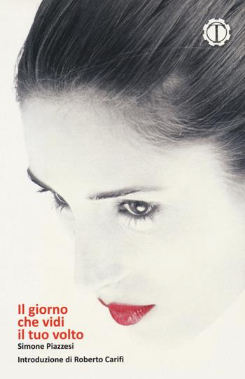Il giorno che vidi il tuo volto - Simone Piazzesi - Libro Tespi 2008, Poesia | Libraccio.it