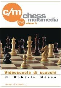 Elementi di strategia. DVD. Vol. 1 - Roberto Messa - Libro Le due torri 2010, Videoscuola di scacchi | Libraccio.it