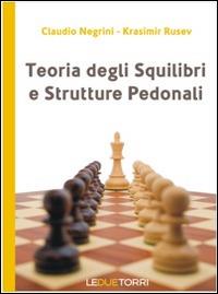 Teoria degli squilibri e strutture pedonali - Claudio Negrini, Krasimir Rusev - Libro Le due torri 2014 | Libraccio.it